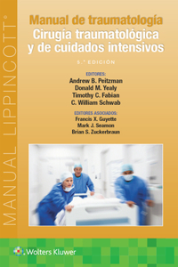 Manual de Traumatología. Cirugía Traumatológica Y de Cuidados Intensivos