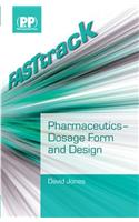FASTtrack: Pharmaceutics - Dosage Form and Design