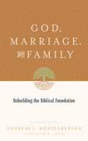 God, Marriage, and Family