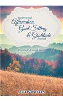 My Personal Affirmation, Goal Setting & Gratitude Journal - Gratitude Journal Blank