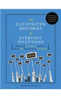 Illustrated Histories of Everyday Inventions