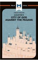An Analysis of St. Augustine's The City of God Against the Pagans