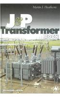 J & P Transformer Book: A Practical Technology of the Power Transformer