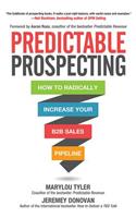 Predictable Prospecting: How to Radically Increase Your B2B Sales Pipeline