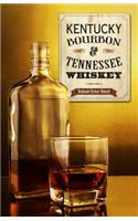 Kentucky Bourbon & Tennessee Whiskey