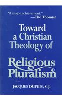 Toward a Christian Theology of Religious Pluralism