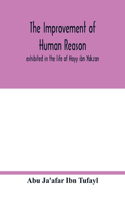improvement of human reason, exhibited in the life of Hayy ibn Yakzan