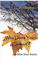 Why Don't You Convert