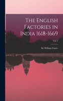 English Factories in India 1618-1669; Vol. 2