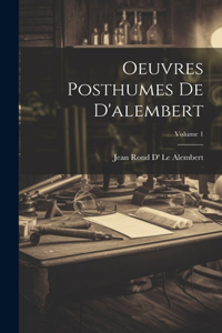 Oeuvres Posthumes De D'alembert; Volume 1