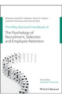 The Wiley Blackwell Handbook of the Psychology of Recruitment, Selection and Employee Retention