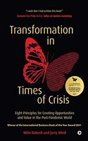 Transformation in Times of Crisis: Eight Principles for Creating Opportunities and Value in the Post-Pandemic World