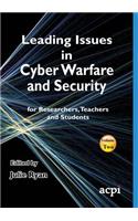 Leading Issues in Cyber Warfare and Security