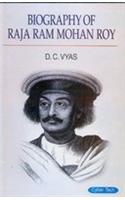 Biography Of Raja Ram Mohan Roy