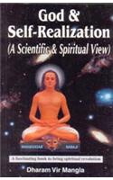 God & Self - Realization ( A Scientific & Spiritual View)