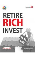 Retire Rich - Invest Rs. 40 A Day