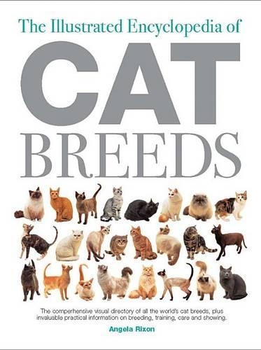 The Illustrated Encyclopedia of Cat Breeds