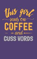 This Girl Runs on Coffee and Cuss Words