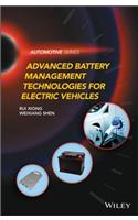 Advanced Battery Management Technologies for Electric Vehicles