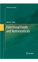 Functional Foods and Nutraceuticals