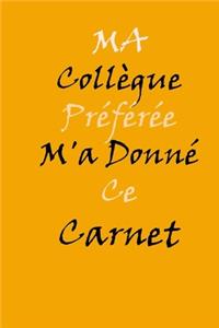 Ma Collègue Préférée M'a Donné Ce Carnet