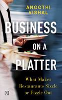 Business on a Platter: What Makes Restaurants Sizzle or Fizzle Out
