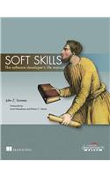 Soft Skills: The Software Developer'S Life Manual