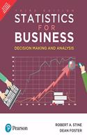 Statistics for Business-Decision Making and Analysis | Statistics for business and Economics | Third Edition Published by Pearson