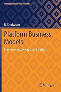 Platform Business Models for Executives