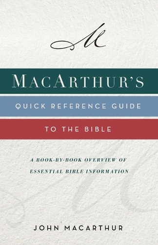 Macarthur's Quick Reference Guide to the Bible