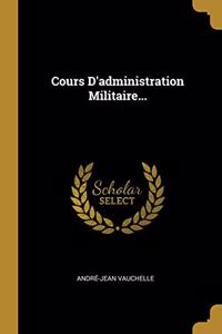 Cours D'administration Militaire...