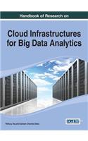 Handbook of Research on Cloud Infrastructures for Big Data Analytics
