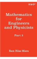 Mathematics for Engineers and Physicists, Part 3