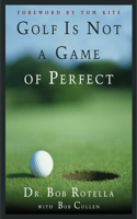Golf is not a Game of Perfect