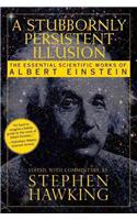 A Stubbornly Persistent Illusion