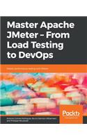 Master Apache JMeter - From Load Testing to DevOps