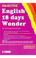Objective English 18 Days Wonder: for All Competitive Exams
