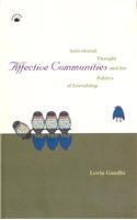 Affective Communities: Anticolonial Thought And The Politics Of Friendship