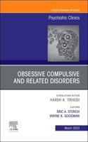 Obsessive Compulsive and Related Disorders, an Issue of Psychiatric Clinics of North America