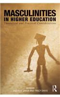 Masculinities in Higher Education