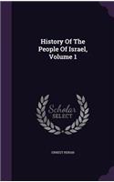 History Of The People Of Israel, Volume 1