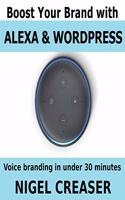 Boost You Brand With Alexa And Wordpress