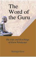 Word Of The Guru — The Life And Teachings Of Guru Narayana