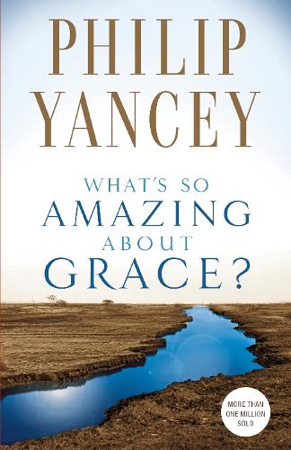 What's So Amazing About Grace?: (English)
