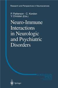 Neuro-Immune Interactions in Neurologic and Psychiatric Disorders