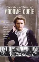 Life and Times of Madame Curie