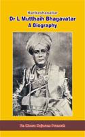 Harikeshanallur Dr L Mutthaih Bhagavatar- A Biography