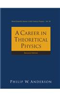 Career in Theoretical Physics, a (2nd Edition)