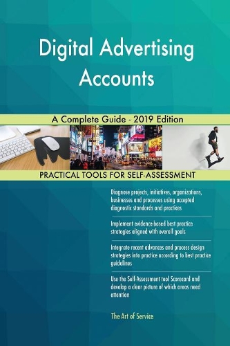 Digital Advertising Accounts A Complete Guide - 2019 Edition