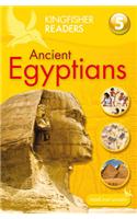 Kingfisher Readers: Ancient Egyptians (Level 5: Reading Fluently)